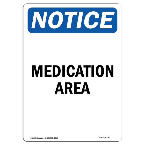 Signmission OSHA Notice, 7" Height, Medication Area Sign, 7" X 5", Portrait OS-NS-D-57-V-14190 - main